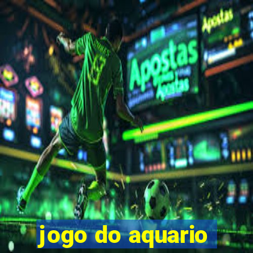 jogo do aquario